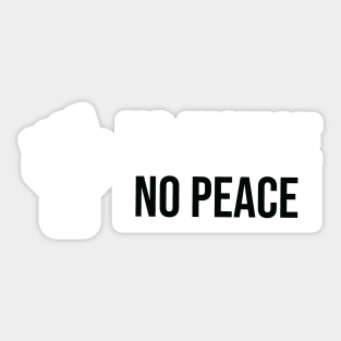 no justice no peace Sticker